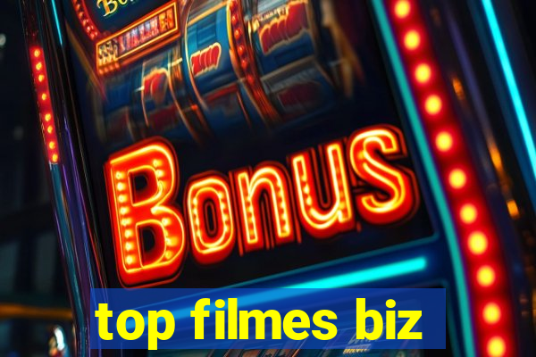 top filmes biz